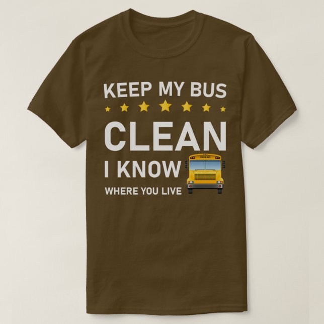 behalt meinen Bus sauber, ich weiß wo du den Busfa T-Shirt (Design vorne)