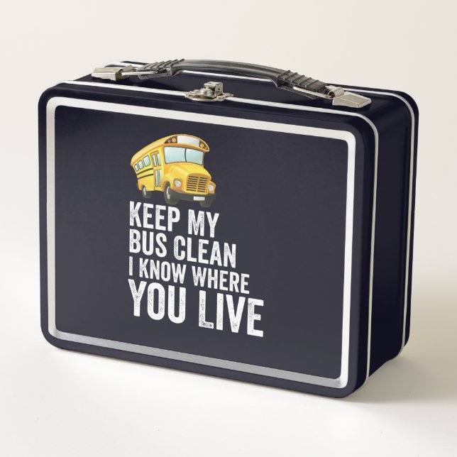 Behalt meinen Bus sauber, ich weiß, wo du wohnst Metall Brotdose (Vorderseite)