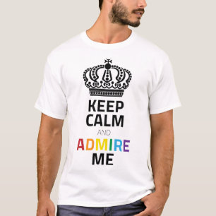 Behalt mich ruhig und bewundere mich schwarzen Reg T-Shirt