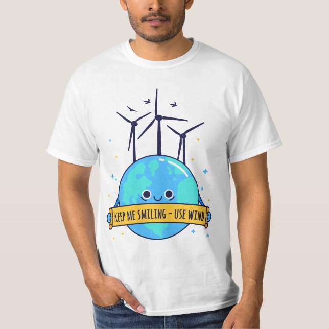 Behalt mir lächeln - Wind Power benutzen T-Shirt (Vorderseite)