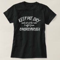 Behalt mir trocken und aus Regen Ombrophobia T - S