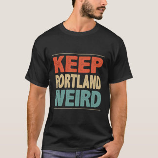 Behalt Portland Weird Style T-Shirt
