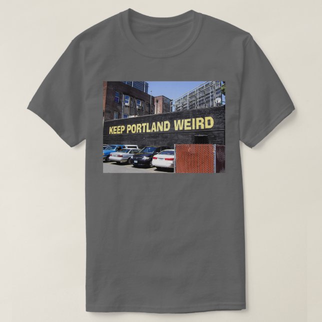 Behalt Portland Weird T-Shirt (Design vorne)