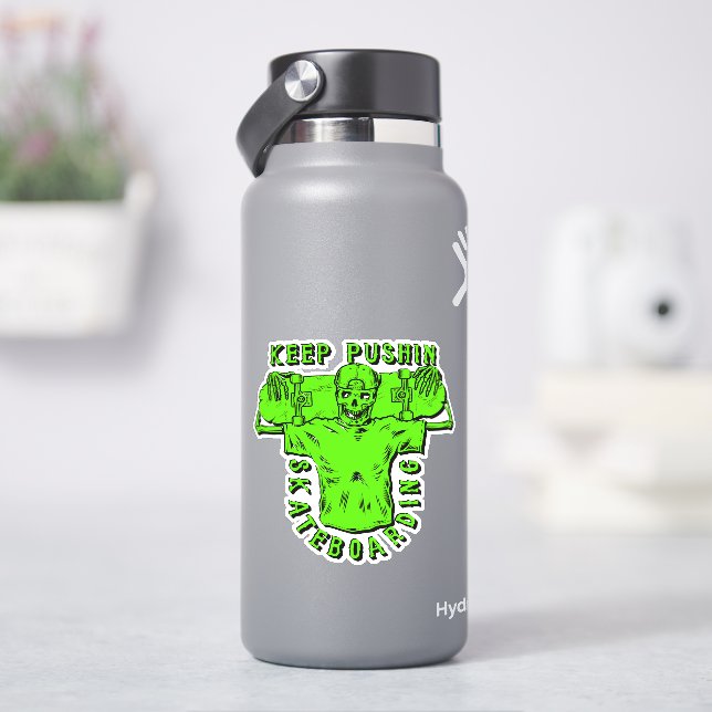 Behalt Pushing Skateboarding Green 4" Kiss Cut Vin Aufkleber (HydroFlask)