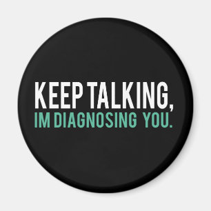 Behalt reden, ich diagnostiziere dir Psychologie S Magnet