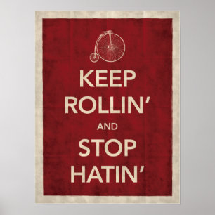 Behalt Rollin' and Stopp Hatin' Poster