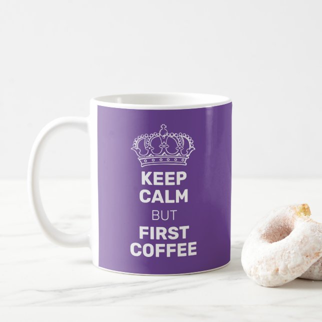 Behalt Ruhe aber Erster Kaffee Lila & weiß Kaffeetasse (Mit Donut)