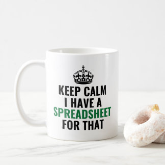 Behalt Ruhe, dafür habe ich eine Tabelle, lustig Kaffeetasse