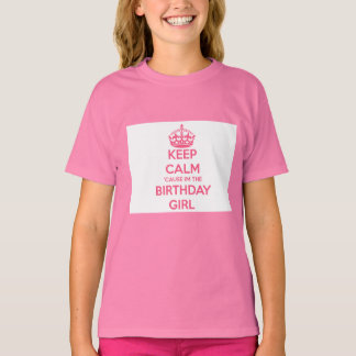 Behalt Ruhe, denn ich bin das Geburtstagskind T-Shirt