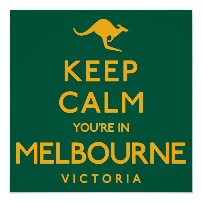 Behalt Ruhe, du bist in Melbourne! Poster (Vorderseite)