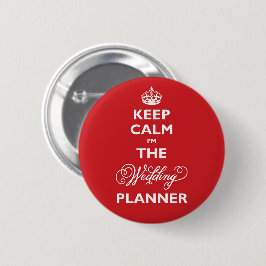 Behalt Ruhe, ich bin der Hochzeitsplaner Funny Nam Button