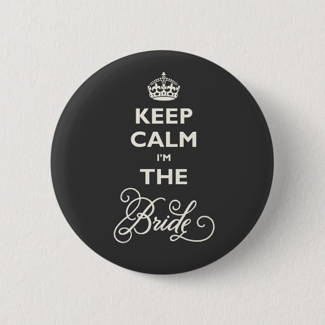 Behalt Ruhe, ich bin die Braut-Funny-Brautname-Tag Button (Vorderseite)