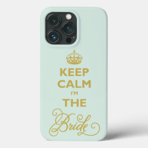 Behalt Ruhe, ich bin die Bride Gold Text Funny Wed Case-Mate iPhone Hülle