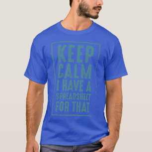 Behalt Ruhe Ich habe eine Tabelle für die 31 T-Shirt