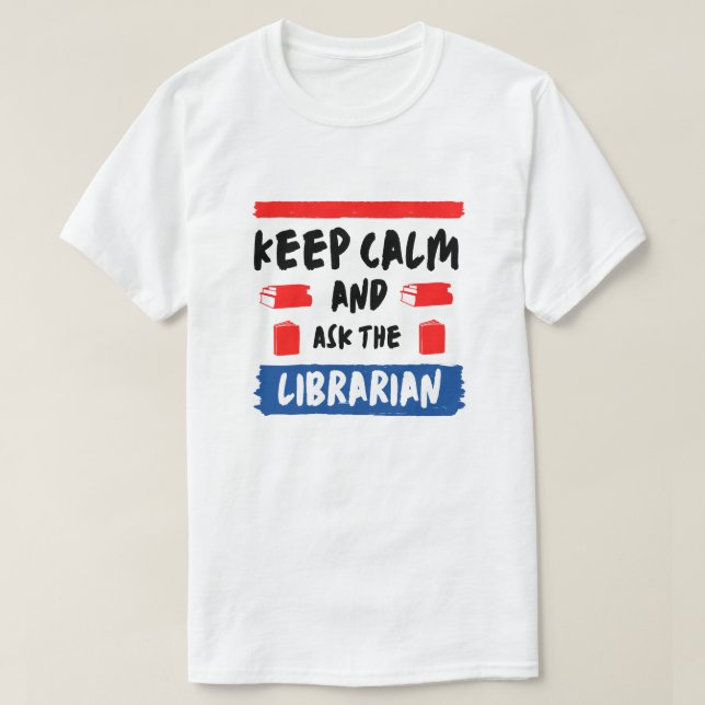 Behalt Ruhe und als Bibliothekar T-Shirt (Design vorne)
