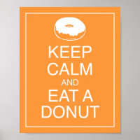 Behalt Ruhe und aß ein Donut Art Poster Print