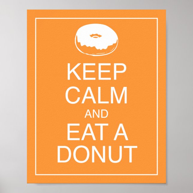 Behalt Ruhe und aß ein Donut Art Poster Print (Vorne)