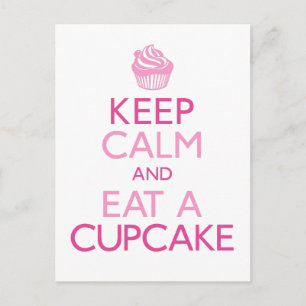 Behalt Ruhe und aß einen Cupcake Postkarte