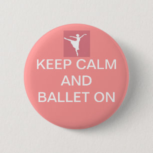 Behalt Ruhe und Ballett Button