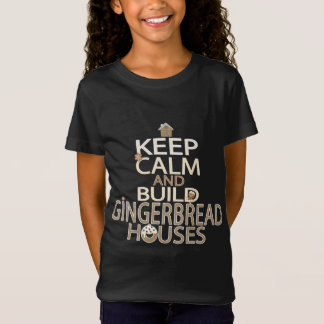 Behalt Ruhe und Bau von Lebkuchenhäusern T-Shirt