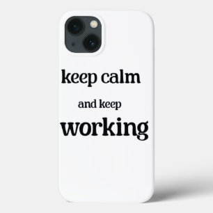 Behalt Ruhe und behalt zu arbeiten. Case-Mate iPhone Hülle