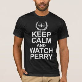 Behalt Ruhe und beobachte Perry-Skala T-Shirt