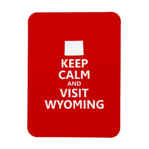 Behalt Ruhe und Besuch Wyoming Magnet