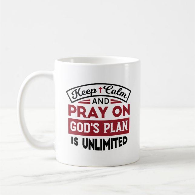 Behalt Ruhe und bete Gottes Plan ist unbegrenzt Zi Kaffeetasse (Links)