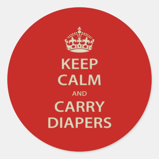 Behalt Ruhe und Carry Diapers Runder Aufkleber (Vorderseite)