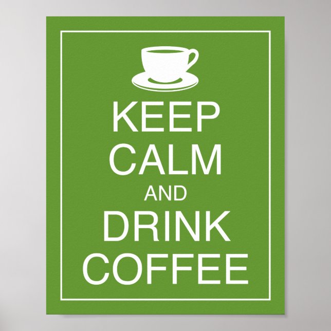 Behalt Ruhe und Drink Coffee Art Poster Print (Vorne)