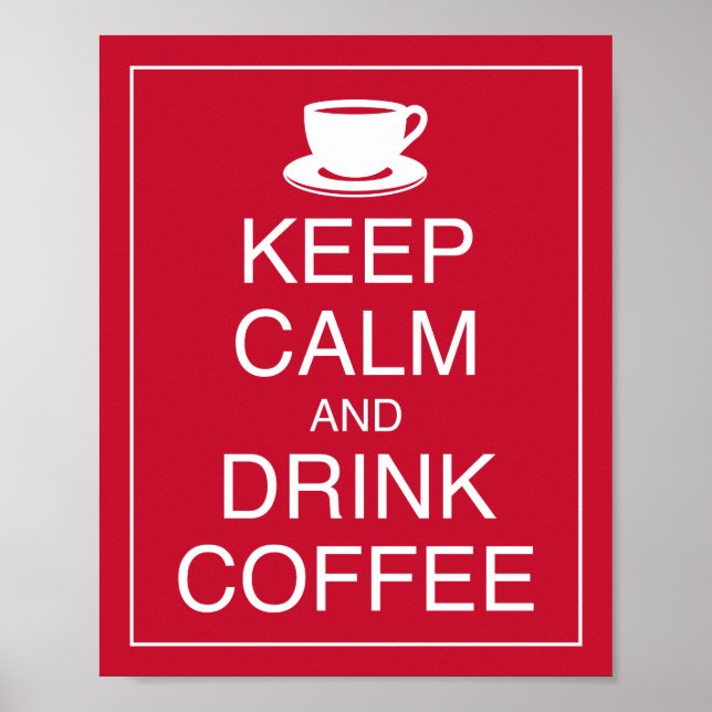 Behalt Ruhe und Drink Coffee Art Poster Print (Vorne)