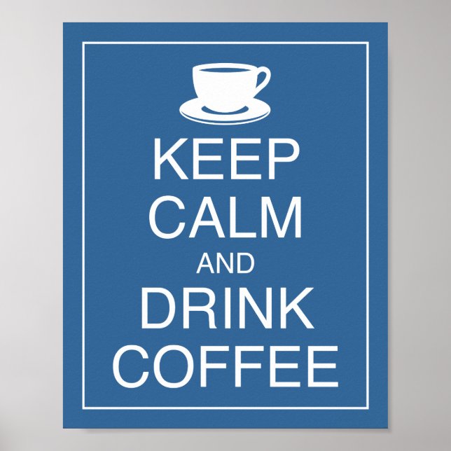 Behalt Ruhe und Drink Coffee Art Poster Print (Vorne)