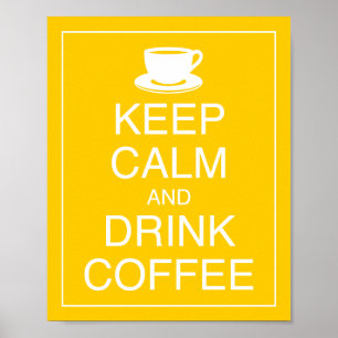 Behalt Ruhe und Drink Coffee Art Poster Print