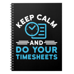 Behalt Ruhe und erledige Deine Timesheets Funny Pa Notizblock