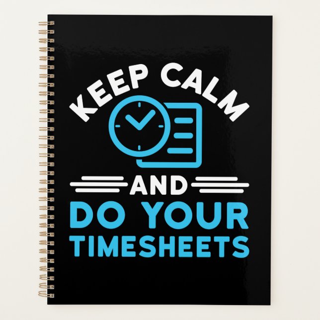 Behalt Ruhe und erledige Deine Timesheets Funny Pa Planer (Vorderseite)