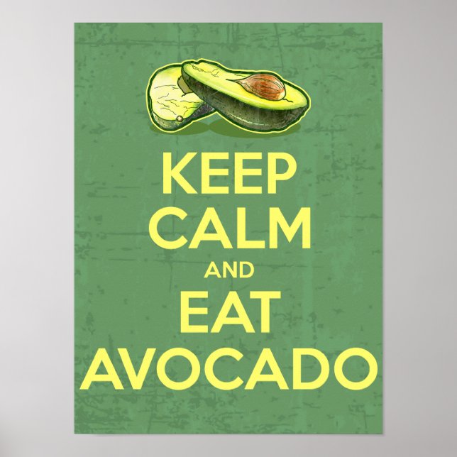 Behalt Ruhe und esse Avocado Poster (Vorne)