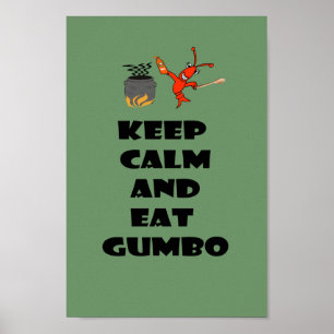 Behalt Ruhe und esse Gumbo Poster