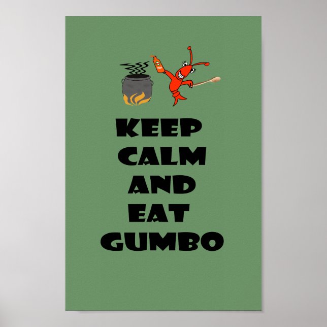 Behalt Ruhe und esse Gumbo Poster (Vorne)