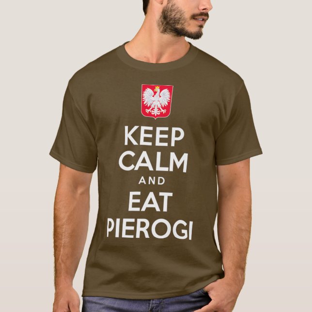 Behalt Ruhe und esse Pierogi Polnischer Adler T-Shirt (Vorderseite)