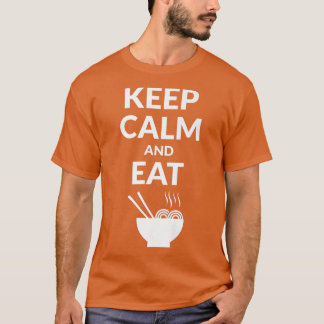 Behalt Ruhe und esse Ramen 765 T-Shirt