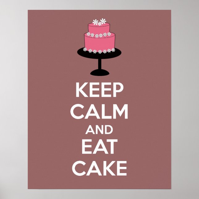 Behalt Ruhe und Essen Cake Poster Print (Vorne)