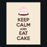 Behalt Ruhe und Essen Cake Poster Print<br><div class="desc">Dieses Plakat sieht phantastisch gerahmt aus und wäre eine tolle Ergänzung zu jeder Bäckerei Dekoration!</div>