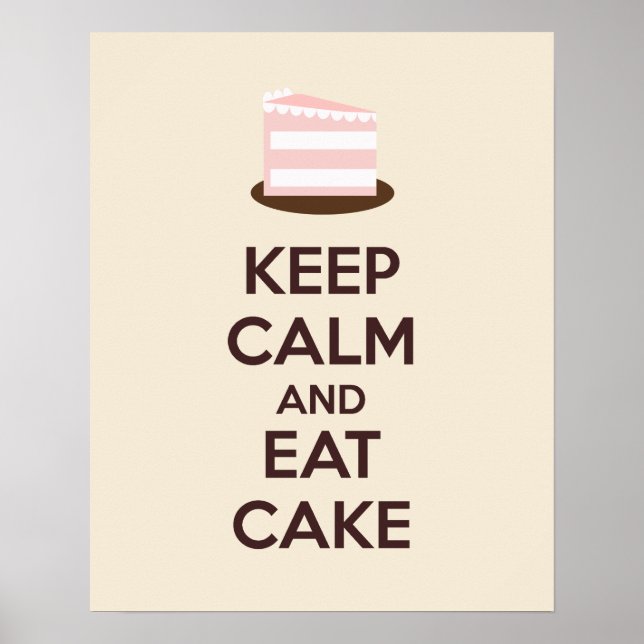 Behalt Ruhe und Essen Cake Poster Print (Vorne)