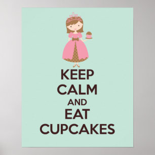 Behalt Ruhe und essen Cupcakes Plakat drucken