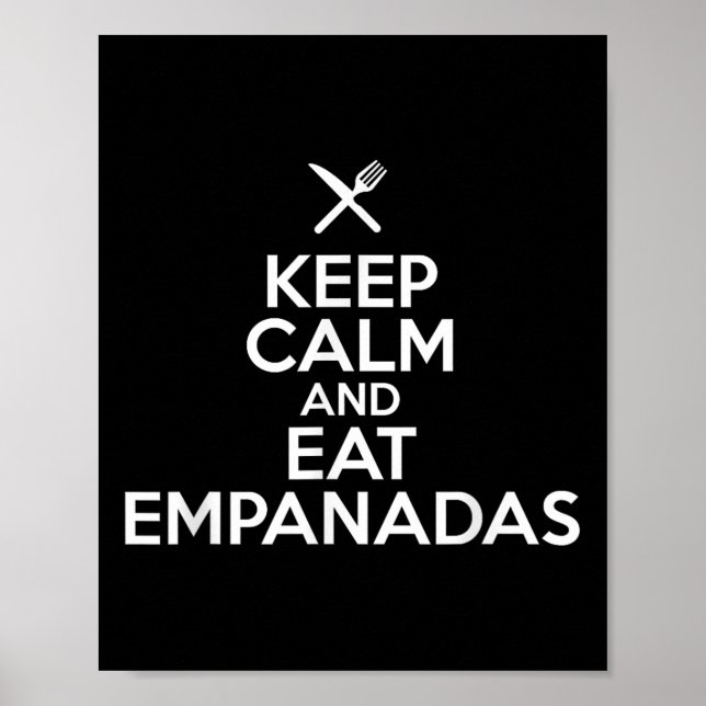 Behalt Ruhe und essen Empanadas Kulinarisches Humo Poster (Vorne)