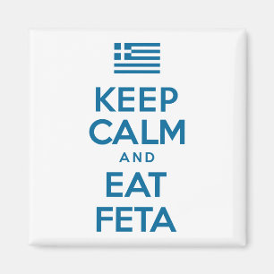Behalt Ruhe und essen Feta griechische Flagge Magnet