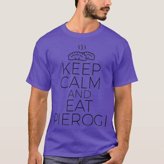Behalt Ruhe und essen Pierogi polnische Frauen Män T-Shirt (Vorderseite)