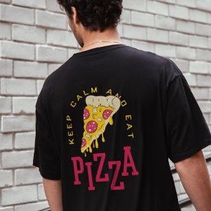 Behalt Ruhe und essen Pizza Funny Food Redewendung T-Shirt