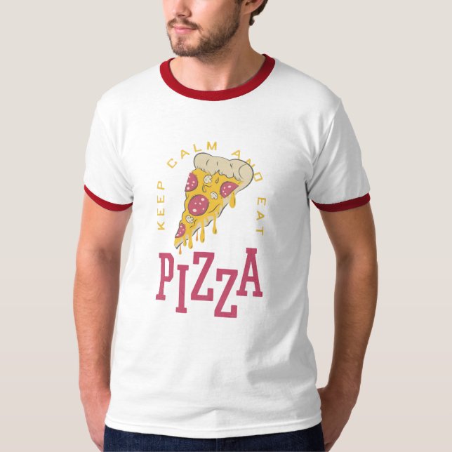 Behalt Ruhe und essen Pizza Funny Food Redewendung T-Shirt (Vorderseite)