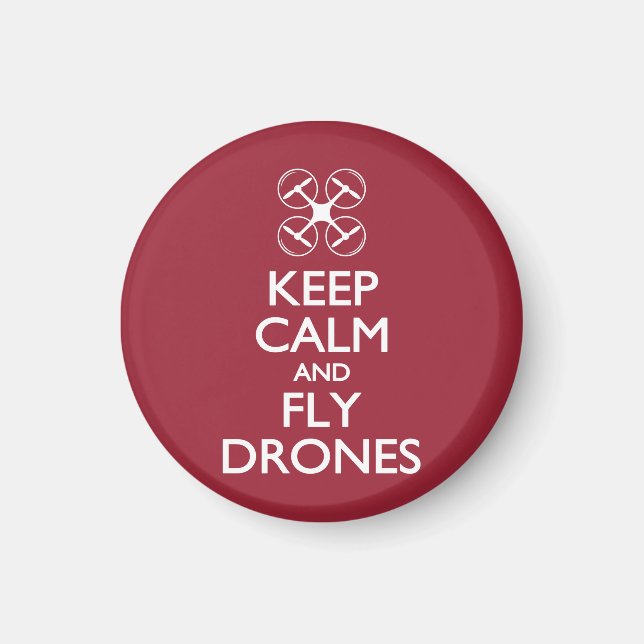 Behalt Ruhe und Fly Drones Magnet (Vorne)